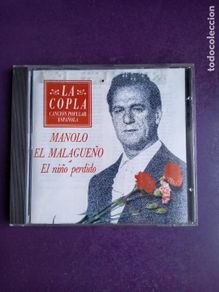 CD di Musica: MANOLO EL MALAGUEÑO - EL NIÑO PERDIDO - CD BMG 1992 - COPLA, CANCION ESPAÑOLA, FLAMENCO